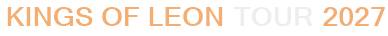 Kings Of Leon Tour 2027